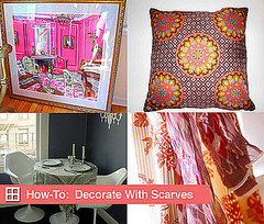 How-To: Decorate With Scarves How-To: Decorate With Scarves