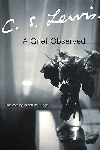 A Grief Observed. by C.S. Lewis