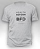 Healthcare Reform Is a BFD T-Shirt