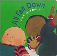 All Fall Down, Oxenbury Board Books Series, Helen Oxenbury