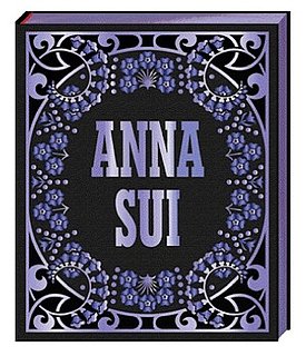 Anna Sui Book by Andrew Bolton