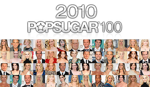 Announcing the 2010 PopSugar 100 — Robert Pattinson's Amazing Repeat Win Scores Number One Spot!