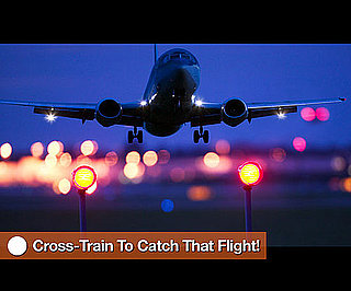 Cross-Train to Catch Your Connecting Flight
