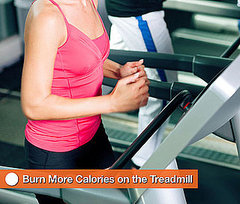 Ways to Burn More Calories on the Treadmill 2010-06-16 05:50:38 Ways to Burn More Calories on the Treadmill 2010-06-16 05:50:38