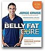 Explanation and Review of The Belly Fat Cure by Jorge Cruise