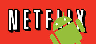 Netflix App Coming to Android