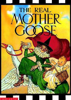 The Real Mother Goose The Real Mother Goose