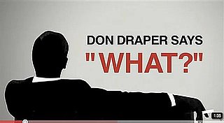 Mad Men's Don Draper Saying "What" Video Compilation