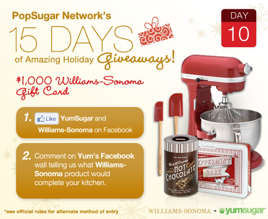 YumSugar and Williams Sonoma Holiday Giveaway YumSugar and Williams Sonoma Holiday Giveaway