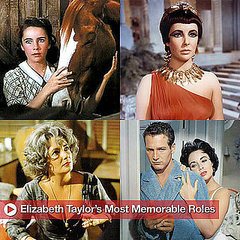 Elizabeth Taylor's Best Film Roles Elizabeth Taylor's Best Film Roles