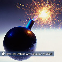 How to Defuse a Tense Work Situation How to Defuse a Tense Work Situation