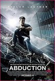 ABDUCTION (starring by : Twilight Star's Taylor Lautner and Lily Collins (The Mortal Instruments) 