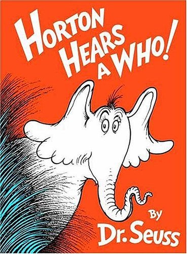 Horton Hears a Who! Horton Hears a Who!
