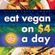 EatVeganon4dollarsaDay
