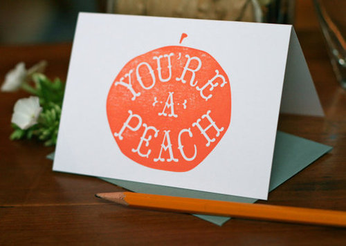 You're a Peach Letterpress Printed Card