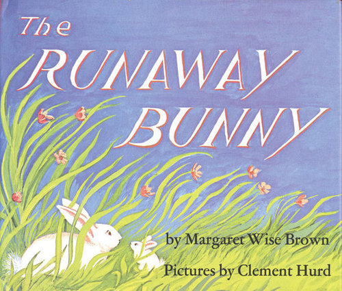 The Runaway Bunny The Runaway Bunny