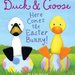 Duck & Goose: Here Comes the Easter Bunny! 