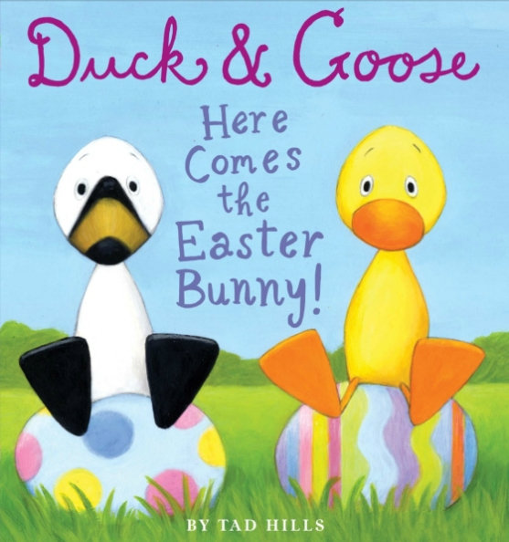Duck & Goose: Here Comes the Easter Bunny! Duck & Goose: Here Comes the Easter Bunny!