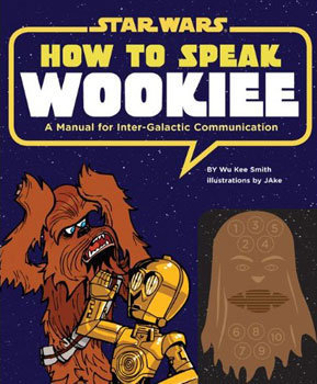 How to Speak Wookiee ($17) How to Speak Wookiee ($17)