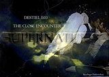 DESTIEL E03:  THE CLOSE ENCOUNTER  