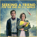 Enter the "Seeking a Friend For the End of the World" $1,000 Giveaway! Enter the "Seeking a Friend For the End of the World" $1,000 Giveaway!