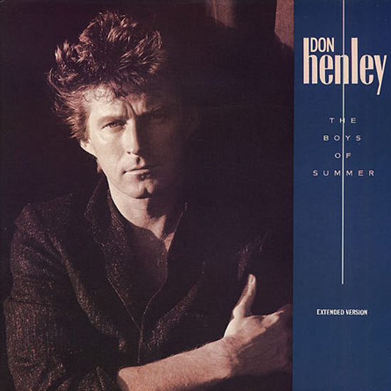 "The Boys of Summer" by Don Henley "The Boys of Summer" by Don Henley
