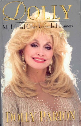 Dolly: My Life and Other Unfinished Business Dolly: My Life and Other Unfinished Business