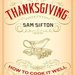 Thanksgiving: How to Cook It Well