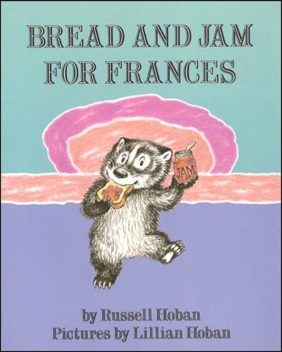Bread and Jam For Frances Bread and Jam For Frances