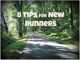 8 Tips for the New Runner