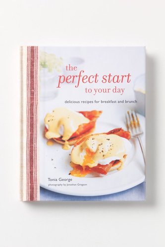 The Perfect Start To Your Day: Delicious Recipes For Breakfast And Brunch