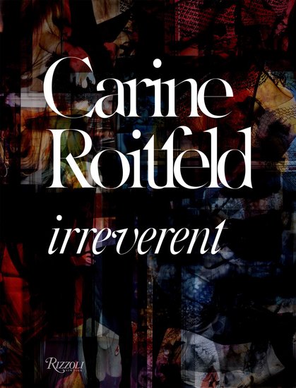 Carine Roitfeld: Irreverent