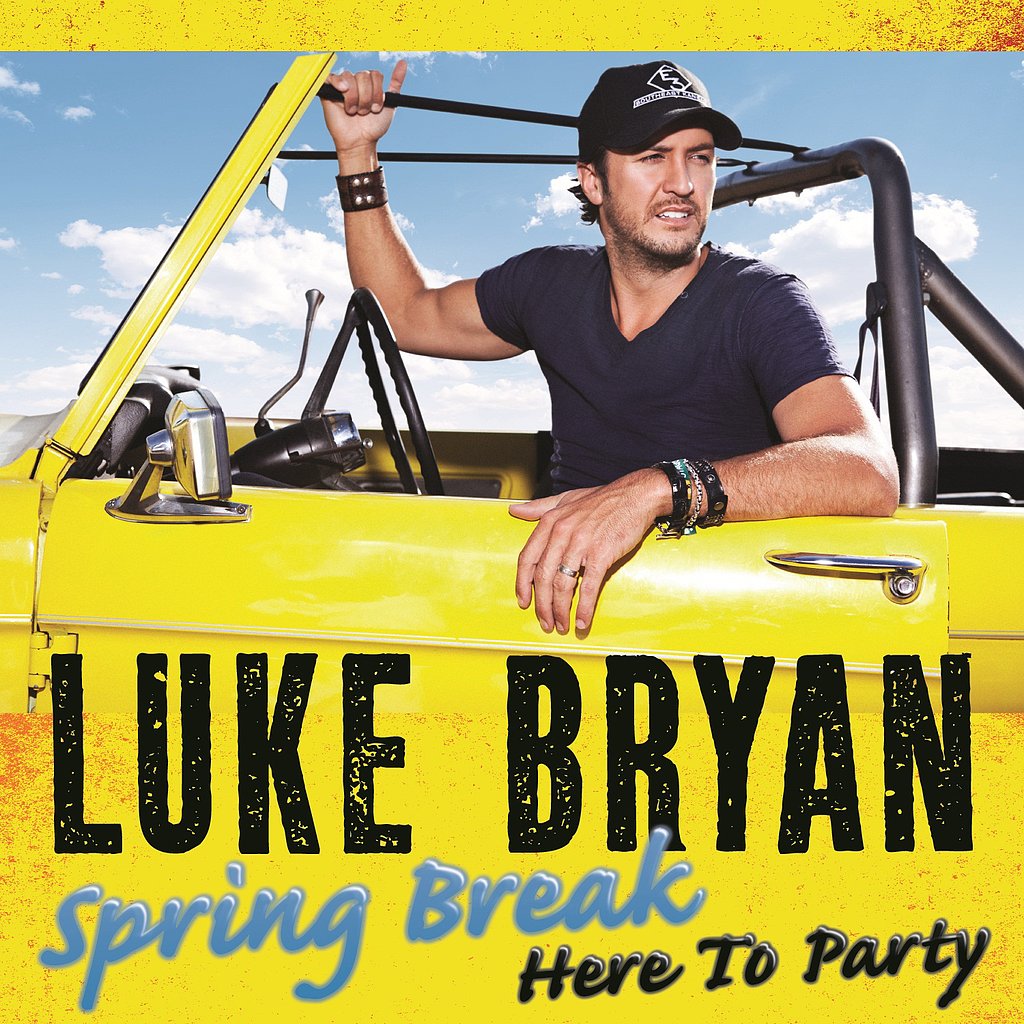 "If You Ain't Here to Party" by Luke Bryan "If You Ain't Here to Party" by Luke Bryan