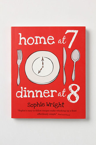 Home at 7, Dinner at 8 Home at 7, Dinner at 8