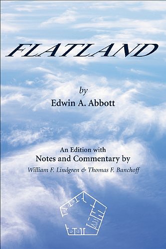 Flatland by Edwin Abbott Flatland by Edwin Abbott