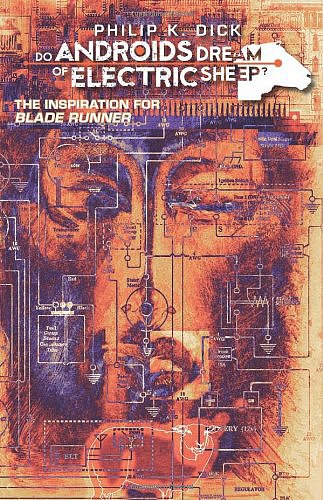 Do Androids Dream of Electric Sheep? by Philip K. Dick Do Androids Dream of Electric Sheep? by Philip K. Dick