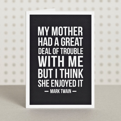 There isn't a mom among us who wouldn't smile upon opening this cheeky Mark Twain quote card ($4) from Etsy's Doodlelove.
There isn't a mom among us who wouldn't smile upon opening this cheeky Mark Twain quote card ($4) from Etsy's Doodlelove.