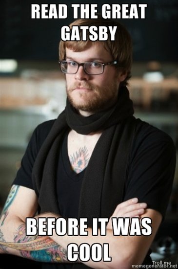 As usual, the hipster barista knows what's up.
Source: Meme Generator
As usual, the hipster barista knows what's up.
Source: Meme Generator