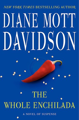 The Whole Enchilada: A Novel of Suspense
In The Whole Enchilada: A Novel of Suspense by Diane Mott Davidson, a cook realizes her friend's death at the birthday party she catered was not without suspicion. In reality, she is the target of a murder plot and it's up to her to do all she can to save herself before time runs out.
Out Aug. 27
The Whole Enchilada: A Novel of Suspense
In The Whole Enchilada: A Novel of Suspense by Diane Mott Davidson, a cook realizes her friend's death at the birthday party she catered was not without suspicion. In reality, she is the target of a murder plot and it's up to her to do all she can to save herself before time runs out.
Out Aug. 27