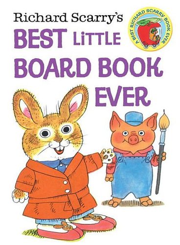 Richard Scarry's Best Little Board Book Ever Richard Scarry's Best Little Board Book Ever