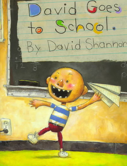 David Goes to School (PreK +) David Goes to School (PreK +)