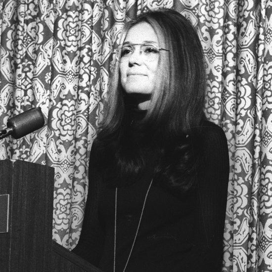 Gloria Steinem's Best Quotes on Being a Woman Gloria Steinem's Best Quotes on Being a Woman