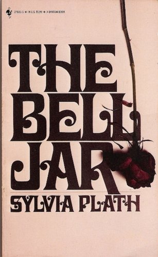 The Bell Jar by Slyvia Plath The Bell Jar by Slyvia Plath