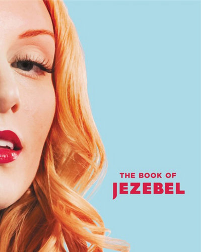 The Book of Jezebel
The Book of Jezebel: An Illustrated Encyclopedia of Lady Things is a collaboration between the writers and creatives of Jezebel.com. It touts itself as a "must-read for the modern woman," covering everything from Abzug, Bella, and Baby-Sitters Club, The, to Xena, yogurt, and zits.
Out Oct. 22
The Book of Jezebel
The Book of Jezebel: An Illustrated Encyclopedia of Lady Things is a collaboration between the writers and creatives of Jezebel.com. It touts itself as a "must-read for the modern woman," covering everything from Abzug, Bella, and Baby-Sitters Club, The, to Xena, yogurt, and zits.
Out Oct. 22