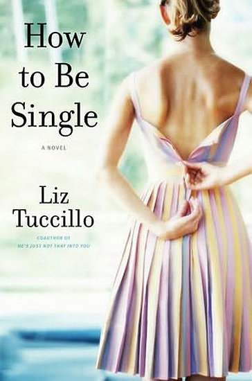 How to Be Single by Liz Tuccillo How to Be Single by Liz Tuccillo