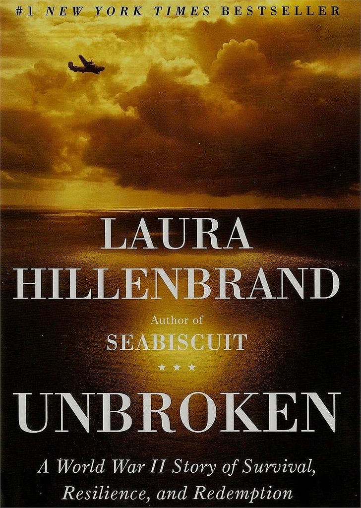 Unbroken by Laura Hillenbrand Unbroken by Laura Hillenbrand