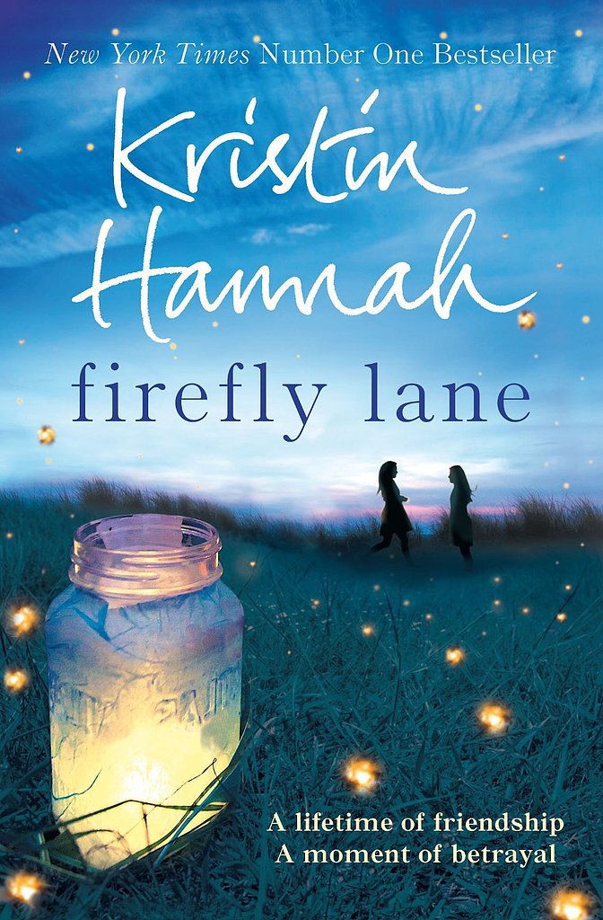 Firefly Lane | 14 Books That Will Have You Weeping | POPSUGAR Entertainment