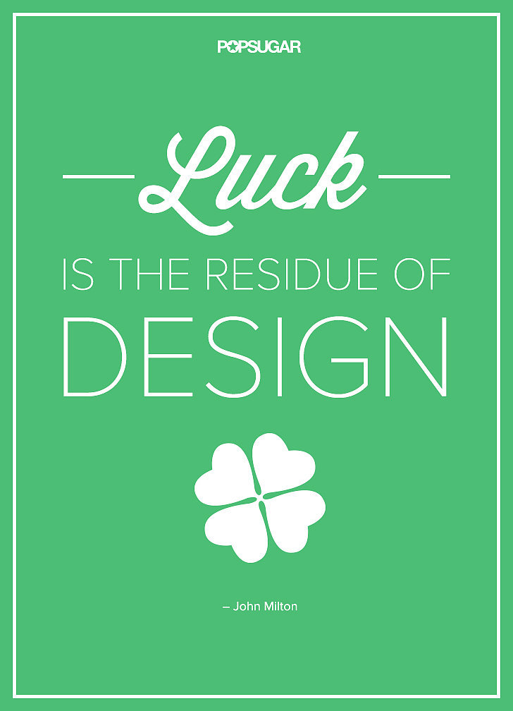 Make Your Own Luck