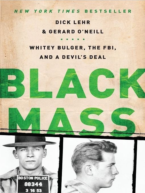 Black Mass by Dick Lehr and Gerard O'Neill Black Mass by Dick Lehr and Gerard O'Neill