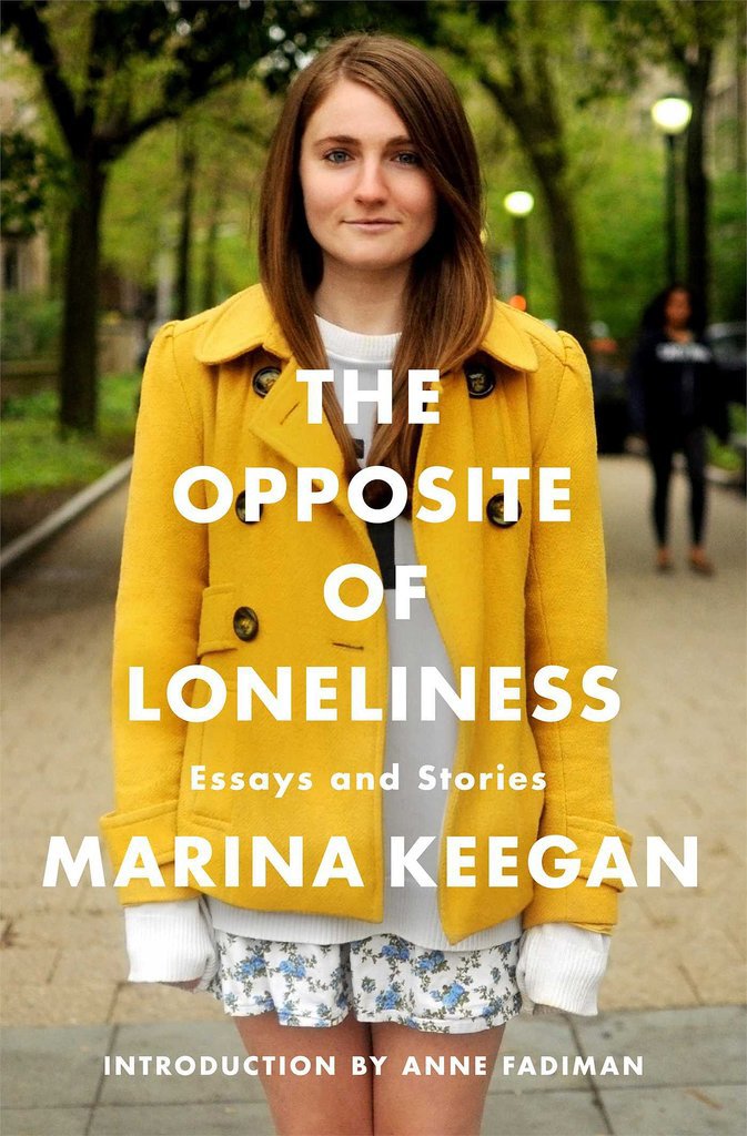 The Opposite of Loneliness The Opposite of Loneliness